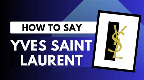 yves saint laurent pronunciation in english